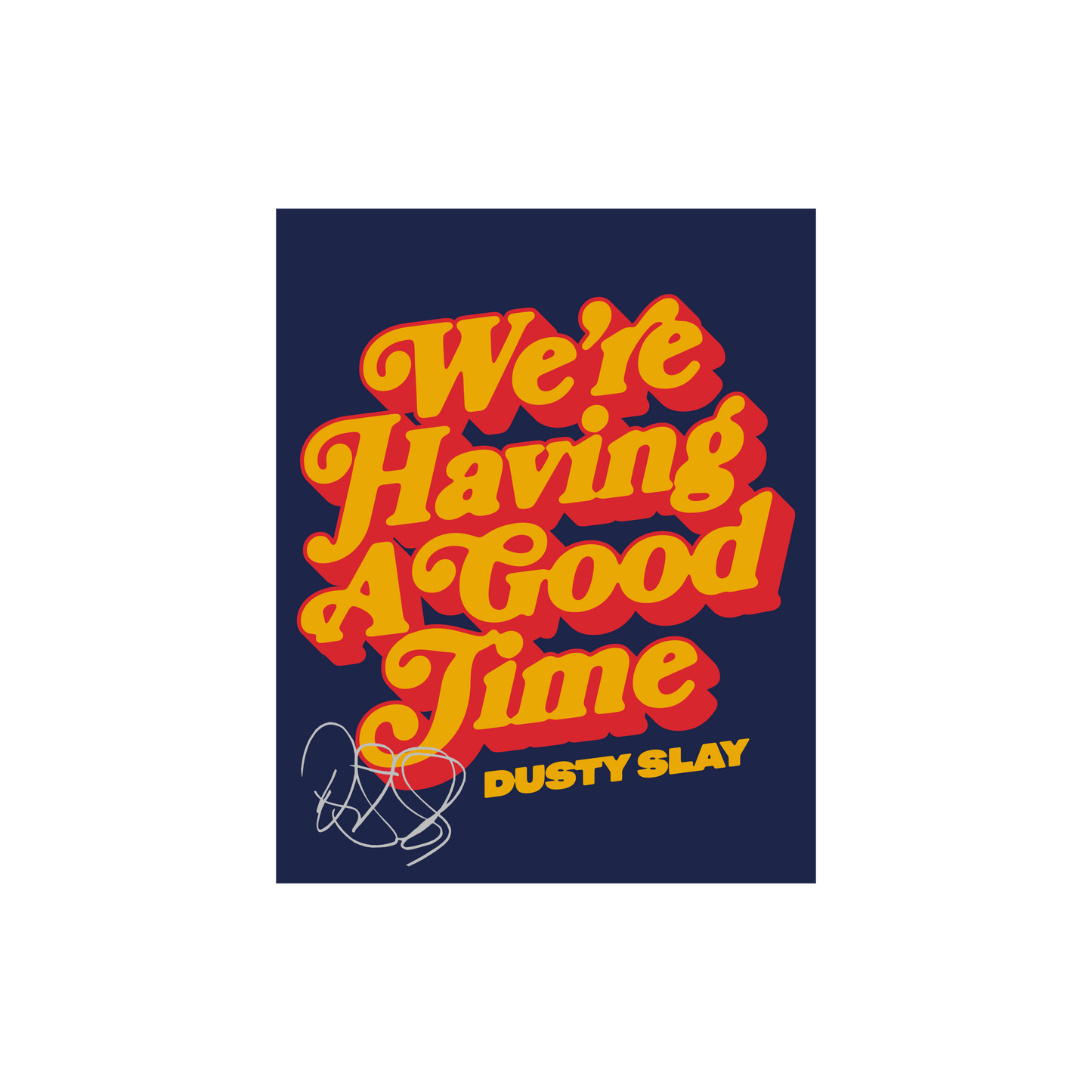 Good Time Poster (SIGNED)