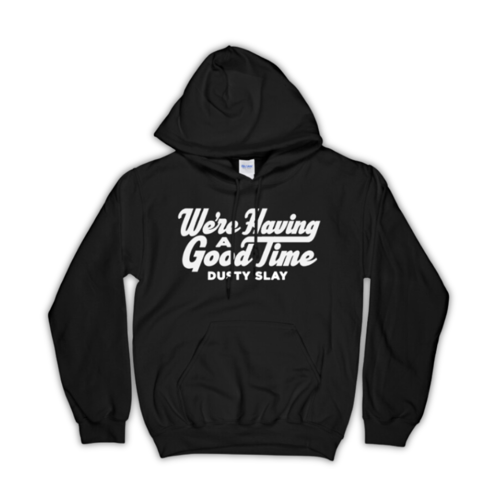 Have a best sale good time hoodie