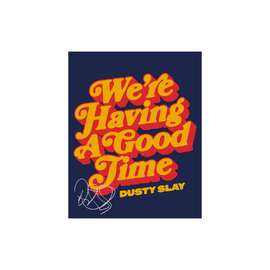 Good Time Poster (SIGNED)